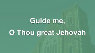 Guide me O Thou great Jehovah  Hymn [upl. by Vally129]