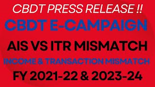 CBDT ECampaign AIS vs ITR Mismatch  Income amp Transaction Mismatch Explained FY 202122 amp 202324 [upl. by Vasilek792]