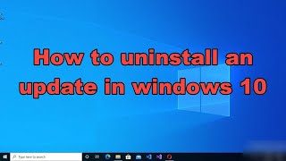 How to uninstall an update in windows 10 [upl. by Erdnaxela837]