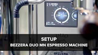 Bezzera Duo MN Espresso Machine Setup [upl. by Nirtak]