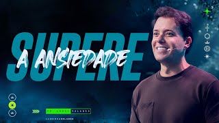 SUPERE A ANSIEDADE  ANDRÉ VALADÃO [upl. by Wein704]