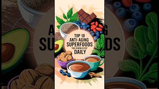 Top 10 AntiAging Superfoods You NEED to Add to Your Diet [upl. by Aldwon]