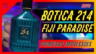 NOVO BOTICA 214 FIJI PARADISE DE O BOTICÃRIO  UNBOXING E PRIMEIRAS IMPRESSÃ•ES [upl. by Tulley]