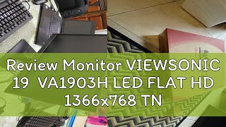 Review Monitor VIEWSONIC 19 VA1903H LED FLAT HD 1366x768 TN LED MONITOR 5MS VGA  HDMI  VESA WA [upl. by Eibo]