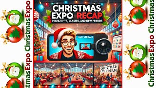 Christmas Expo 2024 Recap  Highlights Classes and New Friends [upl. by Notnirt272]