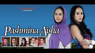 PASHMINA AISHA Episode 1 [upl. by Ecinreb]