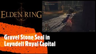 Elden Ring Gravel Stone Seal in Leyndell Royal Capital [upl. by Adnowat]