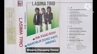 LASIMA TRIO ALBUM PERDANA  Inang Panoroni Marobur Doho Hape Amang [upl. by Kati]