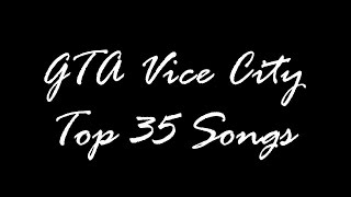 GTA Vice City  Top 35 Songs [upl. by Marquet]