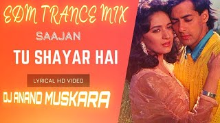 Tu Shayar Hai Edm Remix Saajan Songs Dj Ikka Mauranipur Dj Sumit Jhansi dj anand muskara [upl. by Starks]