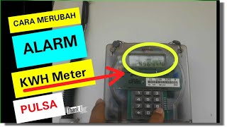 Cara Merubah Alarm KWH Meter Pulsa [upl. by Namwob]