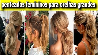 🔥 47 Penteados Femininos Para Orelhas Grandes [upl. by Pauline]