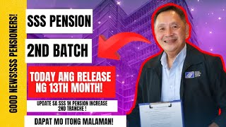 ⛔ SSS PENSION 2ND BATCH TODAY ANG RELEASE NG 13TH MONTH UPDATE SA SSS 1K INCREASE 2ND TRANCHE [upl. by Vowel]