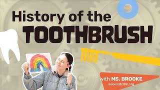 Everyday Invention History of the Toothbrush [upl. by Sabrina846]