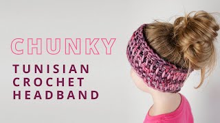 Chunky Tunisian Crochet Headband  Tunisian Crochet Pattern [upl. by Alrak]