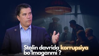 Stalin davrida korrupsiya boʻlmaganmi [upl. by Vitale284]