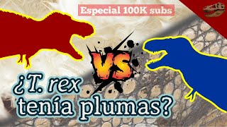 ¿T rex tenía plumas Video especial 100000 suscriptores [upl. by Ahsam963]