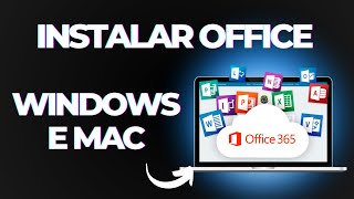 Como Baixar e Instalar o Office no Windows e Mac  atualizado 2024 [upl. by Kunin]