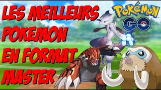 Les Meilleurs Pokémon en format Master  Top Pokémon Go [upl. by Zarger]