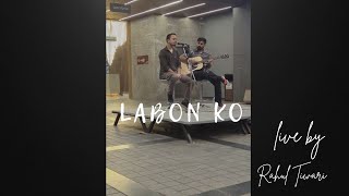 Labon ko live [upl. by Fleming]