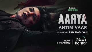 Hotstar Specials Aarya Season 3  Antim Vaar  Now Streaming  DisneyPlus Hotstar [upl. by Llerrit]