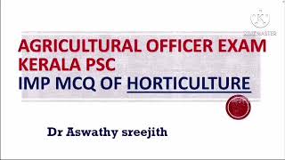 Imp mcq of Agricultural officer exam kerala psc  HORTICULTURE by Dr Aswathy sreejith [upl. by Wong197]