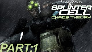 I Swear I Used To Be Good At Stealth  Splinter Cell Chaos Theory Part 1 [upl. by Kohn731]