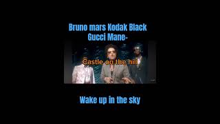 Wake up in the sky Bruno mars gucci mane kodak black [upl. by Horan]