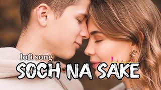 Tere Liye Duniya Chod Di Hai SlowedReverb  Arijit Singh  Lofi Songs [upl. by Garrison]