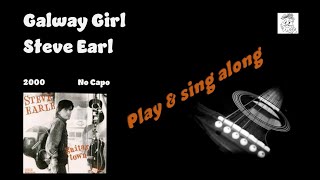 Galway Girl Steve Earl play amp sing along with chords lyrics tabs for guitar amp Karaoke [upl. by Eniledam]