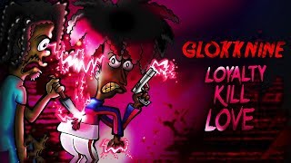 GlokkNine  Biatt Loyalty Kill Love [upl. by Egas521]