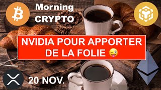 🚨 20 NOV 2024☀️☕️🥐 NVIDIA POUR DEFINITIVEMENT LANCER LE BULL MARKET [upl. by Elamef]