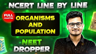 Organisms and Population FULL CHAPTER  NCERT Class 12th Botany  Chapter 17  Yakeen NEET [upl. by Aisercal371]