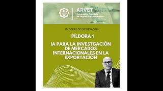 Pildora 1 IAs Para la investigación de mercados internacionales en la exportación [upl. by Normak]