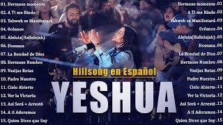 Hillsong Español Sus Mejores Canciones Grandes Éxitos 2024🙌Quiero Conocer a Jesús Yeshua 💖💖💖 [upl. by Ahselrak495]