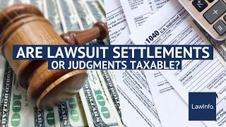 Are Lawsuit Settlements or Judgments Taxable  LawInfo [upl. by Jegar]