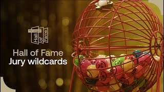 Hall of Fame  Jury wildcards [upl. by Anelac]