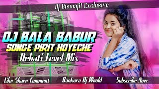 Dj Sarzen New Song  Dj Bala Babur Songe Pirit Hoyeche  New Purulia Dj Mixing By Dj Biswajit [upl. by Dulcia220]