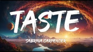 Sabrina Carpenter  Taste Lyrics [upl. by Nolrah]