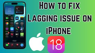 How to Fix Lagging Issues After iOS 18 Update  2024 [upl. by Yekcin]