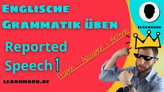 Englische Reported Speech Meistere Aussagen Fragen Befehle amp Backshift  Teil 1 [upl. by Otrebliw]