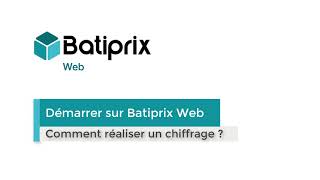 Démarrer sur Batiprix Web  Réaliser un chiffrage 📏👷‍♂️ [upl. by Eulalee]