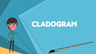 What is Cladogram Explain Cladogram Define Cladogram Meaning of Cladogram [upl. by Aicilra]