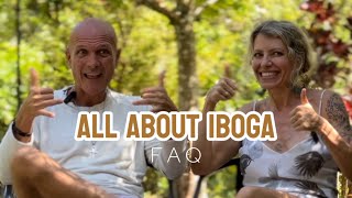 All About Iboga Frequently Asked Questions Answered [upl. by Dyl]