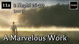 Come Follow Me  2 Nephi 2630 part 1 A Marvelous Work [upl. by Haelat]