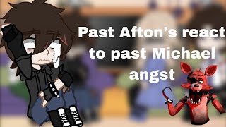 Past Aftons react to past Michael angst  angst  FNAF my au  pt 1  I ❤️ ALEX G [upl. by Ehud598]