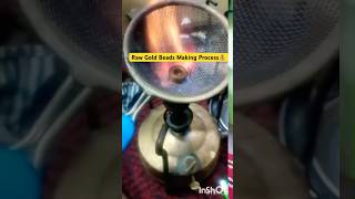 Raw Gold Beads Process💰💰 gold jwellery goldjewellery goldmaking goldsmithing goldmines reel [upl. by Lamee262]