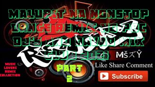 MALUPIT NA NONSTOP DANCE REMIX OF PBC DJS amp DAVAO MIX CLUB DJS 2021 PART 2 [upl. by Nalat245]