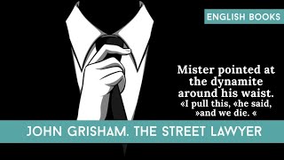 The Street Lawyer by John Grisham [upl. by Cornelie]