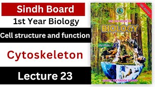 cytoskeleton  cell structure and function  class 11 biology Sindh text book board new book [upl. by Leakim979]